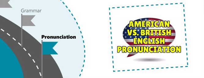 British and American Pronunciation